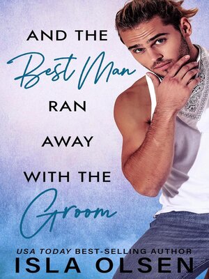 cover image of And the Best Man Ran Away With the Groom